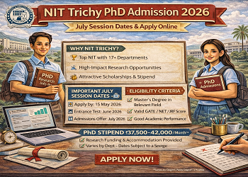 NIT Trichy PhD Admission 2026: July Session Dates & Apply Online