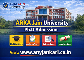 ARKA Jain University PhD Admission 2026: Dates, Fees & AJUCET Schedule | Any Jankari